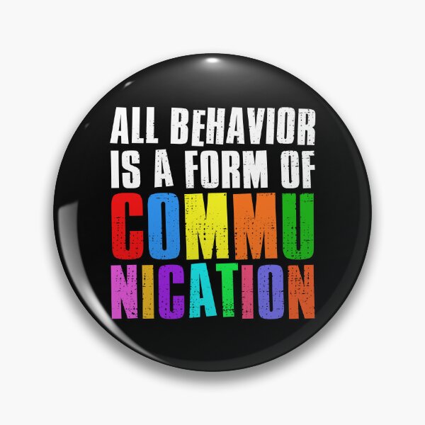 Item preview, All Behavior Is A Form Of Communication designed and sold by FNStuff.