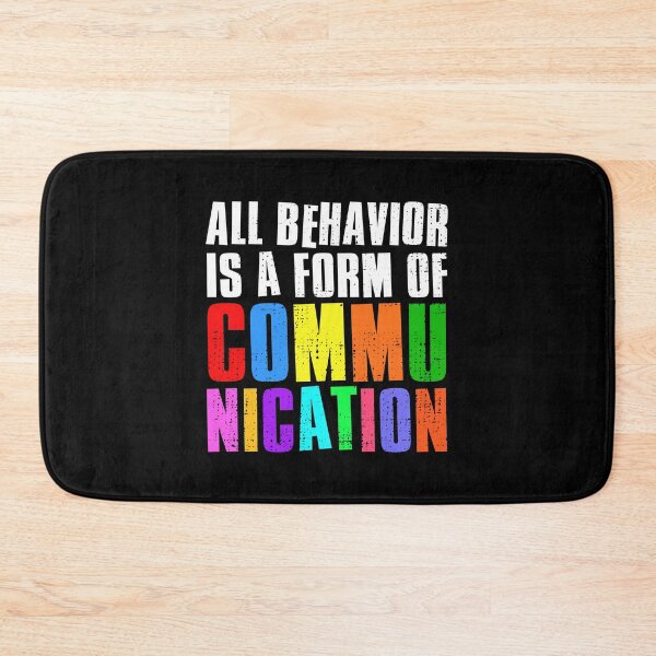 Item preview, All Behavior Is A Form Of Communication designed and sold by FNStuff.
