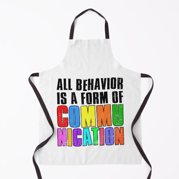 Item preview, All Behavior Is A Form Of Communication designed and sold by FNStuff.