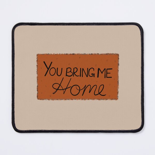 Item preview, You Bring Me Home designed and sold by MiniCatastrophe.