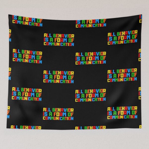 Item preview, All Behavior Is A Form Of Communication designed and sold by FNStuff.