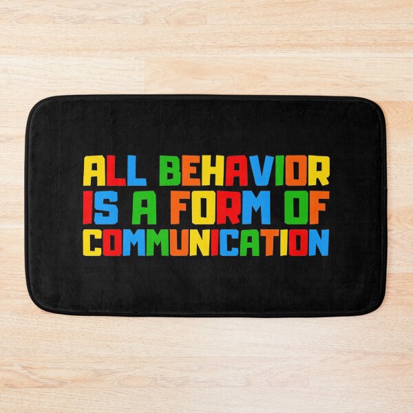 Item preview, All Behavior Is A Form Of Communication designed and sold by FNStuff.