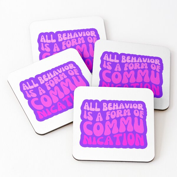 Item preview, All Behavior Is A Form Of Communication designed and sold by FNStuff.