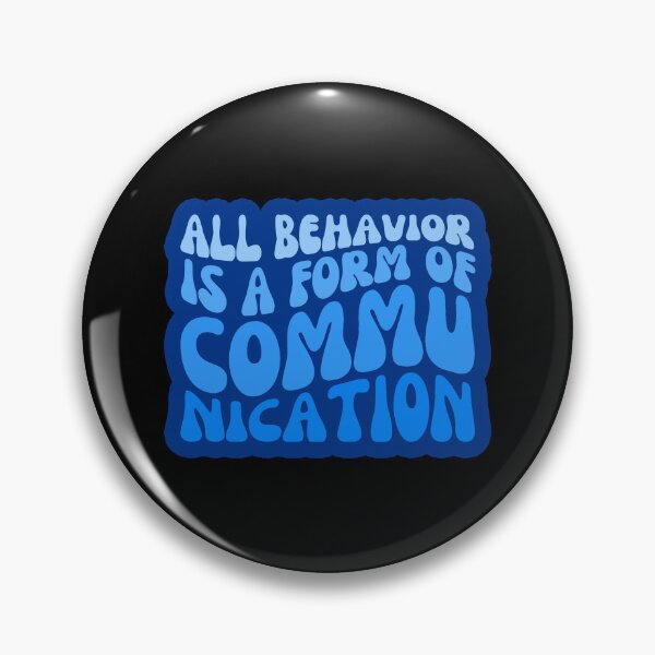Item preview, All Behavior Is A Form Of Communication designed and sold by FNStuff.