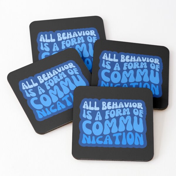 Item preview, All Behavior Is A Form Of Communication designed and sold by FNStuff.