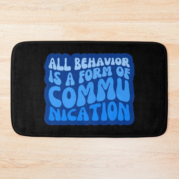 Item preview, All Behavior Is A Form Of Communication designed and sold by FNStuff.