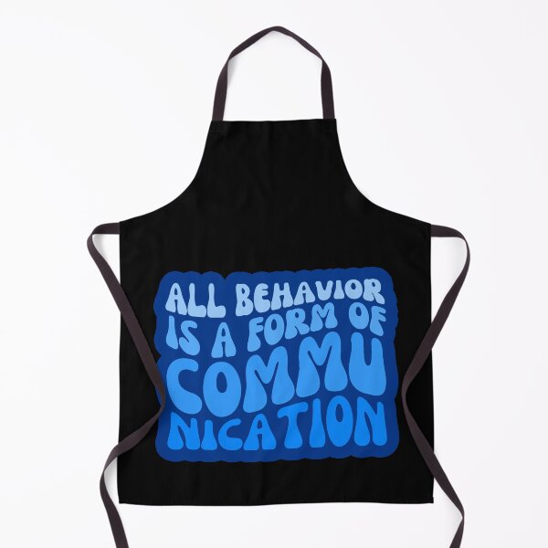Item preview, All Behavior Is A Form Of Communication designed and sold by FNStuff.
