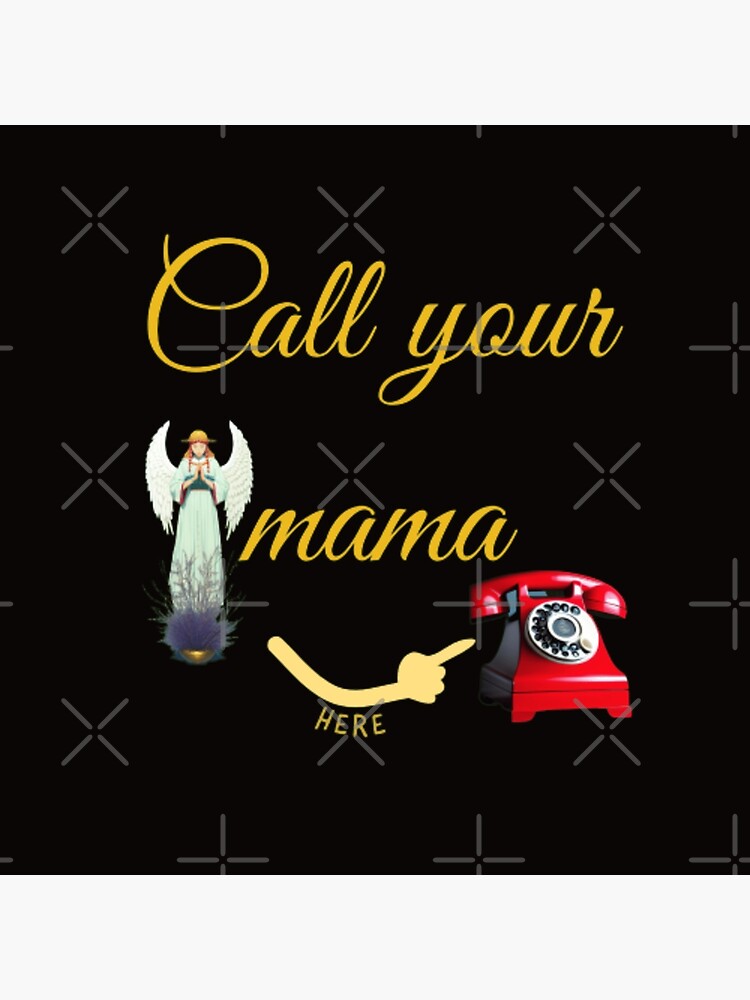 Call Your Mother T-Shirts for Sale, mom birthday. Poster for Sale
