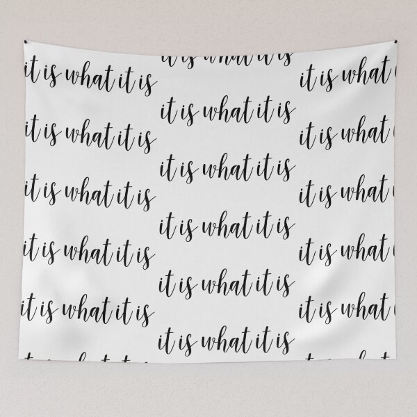 Item preview, It Is What It Is designed and sold by September15.