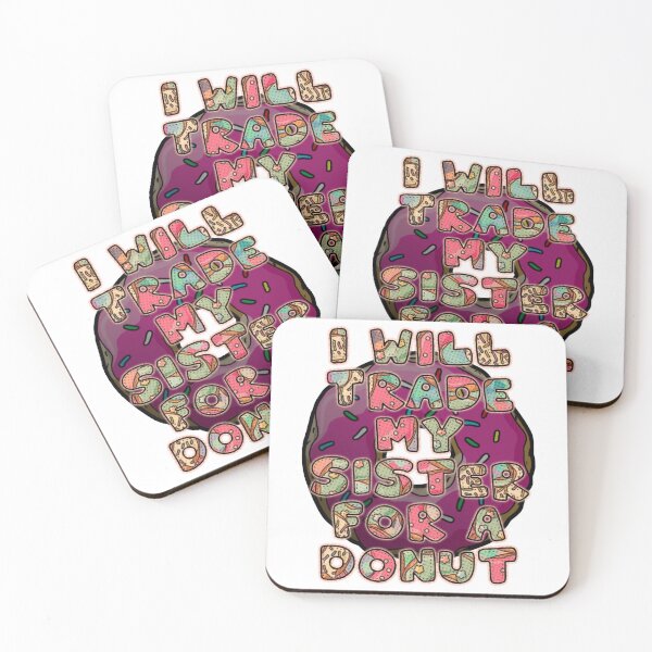 Item preview, i will trade my sister for a donut designed and sold by kobe811.
