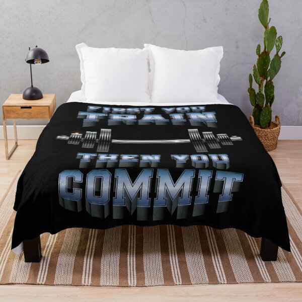 Item preview, First You Train, Then you Commit - Apparel designed and sold by LatinSaint.