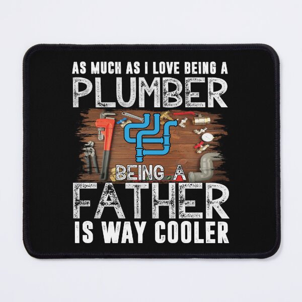Item preview, Being a Plumber and Being a Father Funny Plumber Father's Day designed and sold by Trendy Valley .