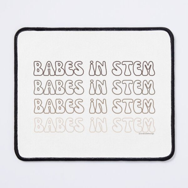 Item preview, Babes in STEM. v8 | @lilsboobthangs designed and sold by lilsboobthangs.