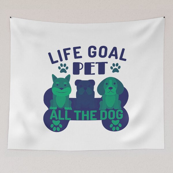 Item preview, Life Goal Pet All The Dogs Quotes designed and sold by designerpriti.