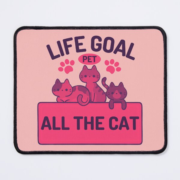 Item preview, Life Goal Pet All The Cat Quotes designed and sold by designerpriti.