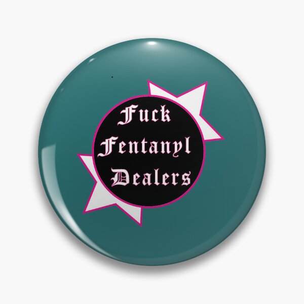 Item preview, Fuck Fentanyl Dealers           designed and sold by ahiepbantien68.
