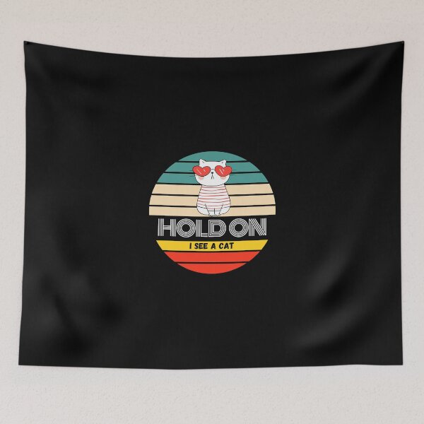 Item preview, Hold On I See a Cat  designed and sold by Marting0.