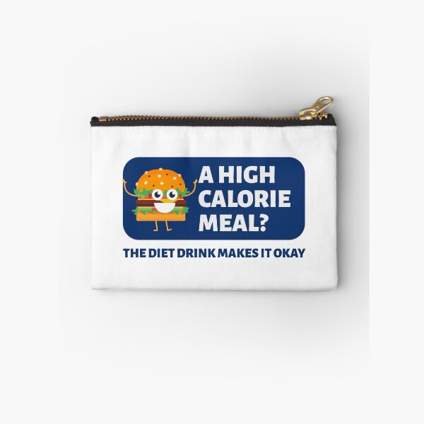 Item preview, A High Calorie Meal? The Diet Drink Makes It Okay designed and sold by crazydotdesigns.