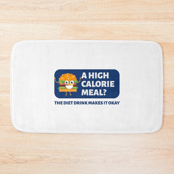 Item preview, A High Calorie Meal? The Diet Drink Makes It Okay designed and sold by crazydotdesigns.