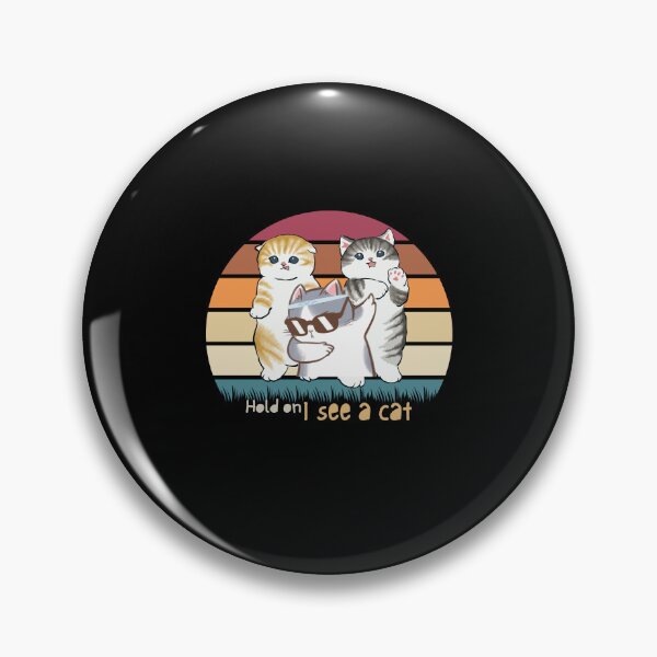 Item preview, Hold On I See a Cat  designed and sold by Marting0.