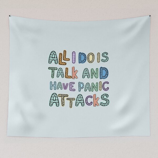 Item preview, All I Do Is Talk, I Have Panic Attacks, My Anxiety Attack, Mental Health Awareness designed and sold by 4youwithlove2.