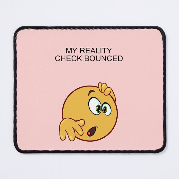 Item preview, My Reality Check Bounced. designed and sold by artmovementspgh.