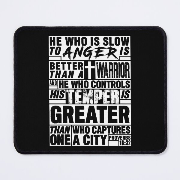 Item preview, Proverbs 16:32 He Who is Slow to Anger is Better than a Warrior designed and sold by plushism.