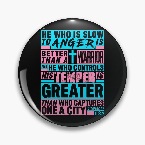 Item preview, Proverbs 16:32 He Who is Slow to Anger is Better than a Warrior designed and sold by plushism.
