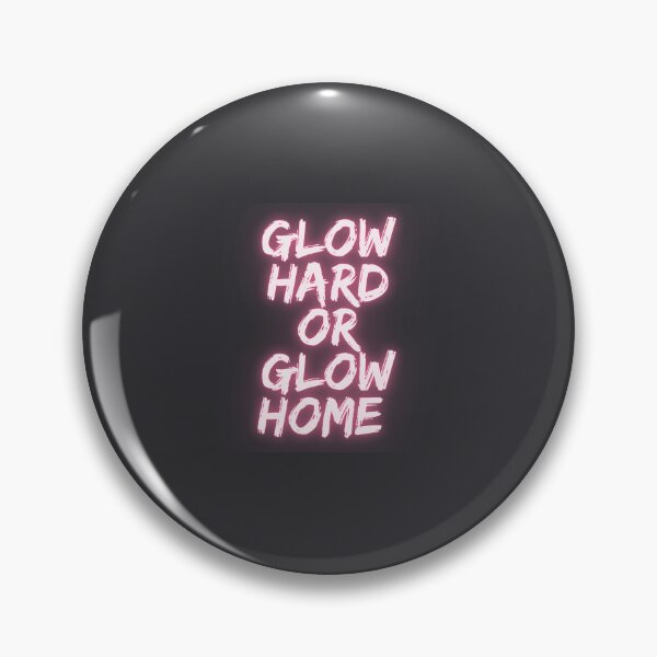Item preview, glow hard or glow home designed and sold by Itsforyou1.