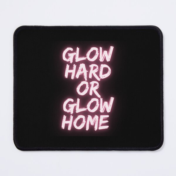 Item preview, glow hard or glow home designed and sold by Itsforyou1.