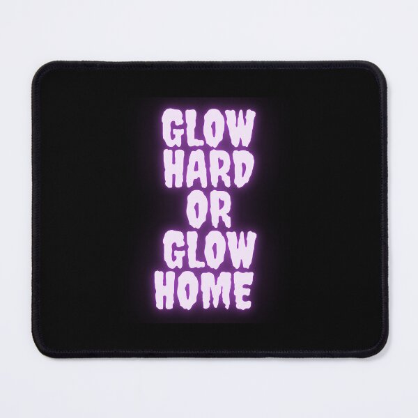 Item preview, glow hard or glow home designed and sold by Itsforyou1.