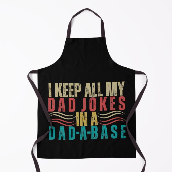 Item preview, I KEEP ALL MY DAD JOKES IN A DAD A BASE designed and sold by DanaMire.