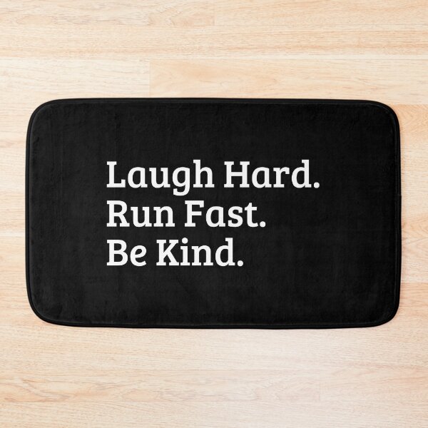 Item preview, Laugh Hard - Run Fast - Be Kind designed and sold by ronaldsonou.