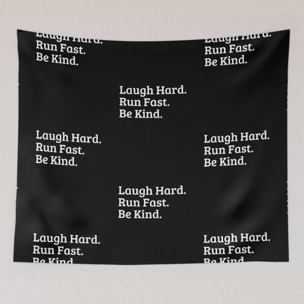 Item preview, Laugh Hard - Run Fast - Be Kind designed and sold by ronaldsonou.