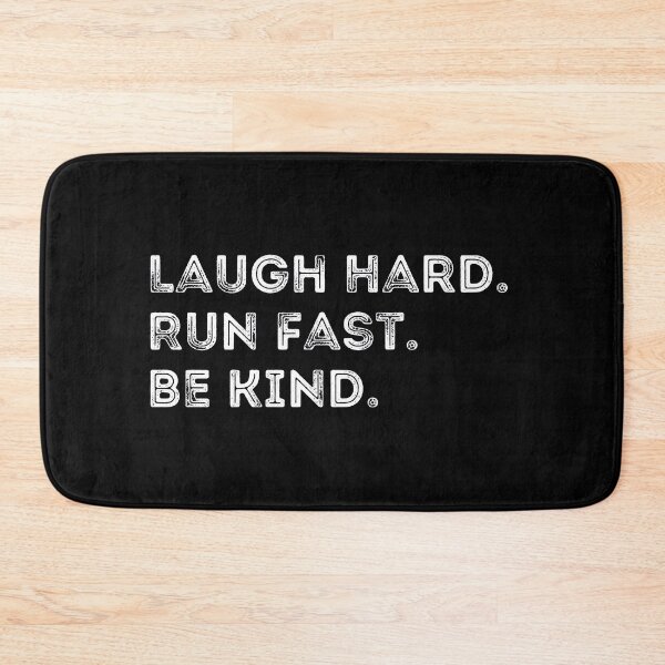 Item preview, Laugh Hard - Run Fast - Be Kind designed and sold by ronaldsonou.