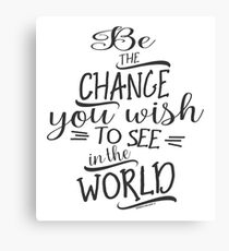 Be the Change Canvas Print