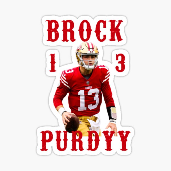 Brock Purdy 13 Sticker for Sale by jeffhaab917