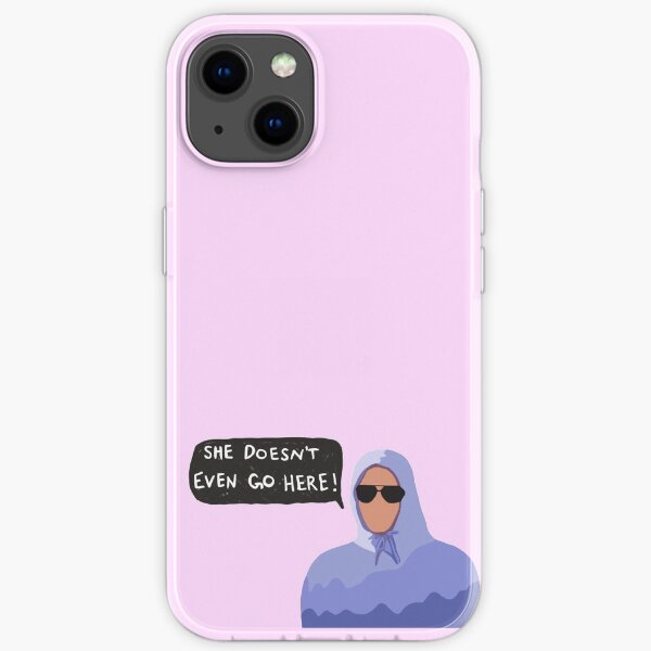 She Doesn't Even Go Here! iPhone Soft Case