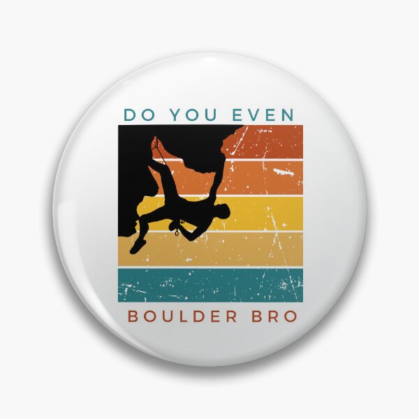 Item preview, Do You Even Boulder Bro designed and sold by graphickey.