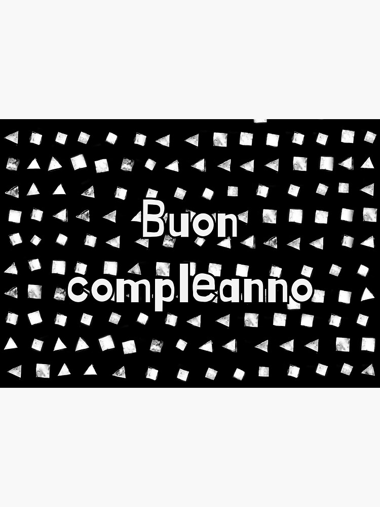 Buon compleanno, happy birthday in Italian, Italian birthday greeting   Greeting Card for Sale by DayOfTheYear