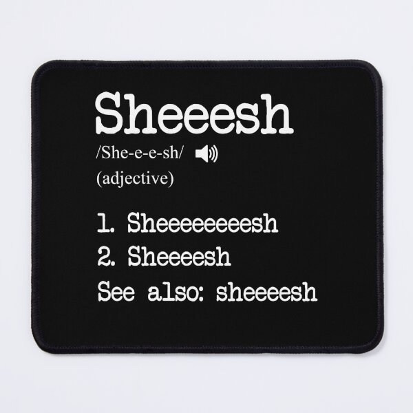 Item preview, Sheesh Funny Meaning Definition designed and sold by MrEddie10.