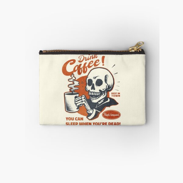 Item preview, Drink Coffee You Can Sleep When You are Dead designed and sold by EdStark.