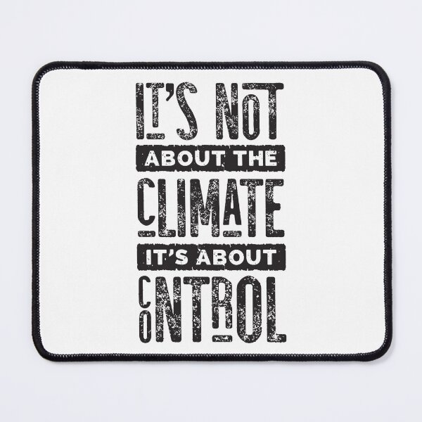 Item preview, It's Not About The Climate It's About Control designed and sold by CatsCrew.