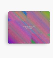 Generic Hipster Slogan Canvas Print