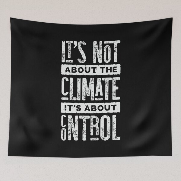 Item preview, It's Not About The Climate It's About Control designed and sold by CatsCrew.