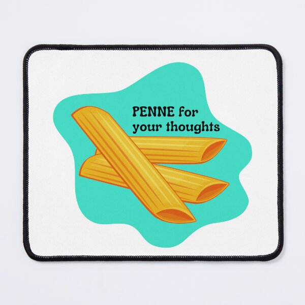 Item preview, Penne For Your Thoughts, Funny Pun designed and sold by juliaplusgents.