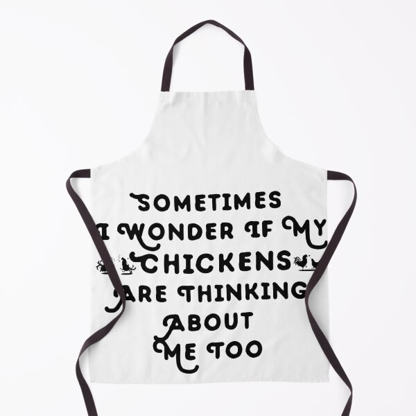 Item preview, Sometimes I Wonder If My Chickens Are Thinking About Me Too designed and sold by AnimPet.