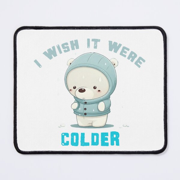 Item preview, I Wish It Were Colder  designed and sold by lightjourney.