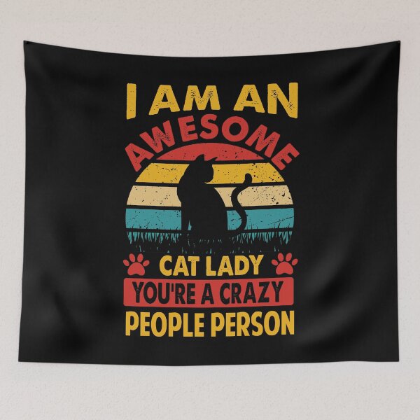 Item preview, I Am An Awesome Cat Lady, You're A Crazy People Person designed and sold by Prettygraphe.