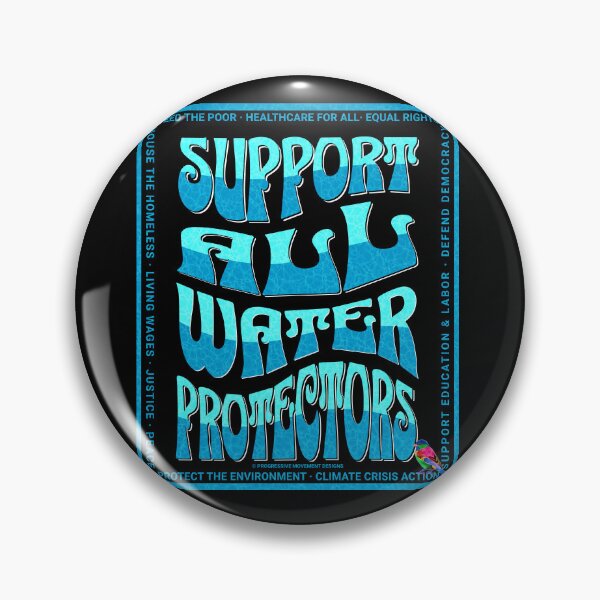 Item preview, PMD00597 Progressive Movement Designs Support All Water Protectors with 12 policy goals for progressive Democrats Independents and Bernie Sanders supporters with retro vintage 1960s style designed and sold by ProgressiveLeft.